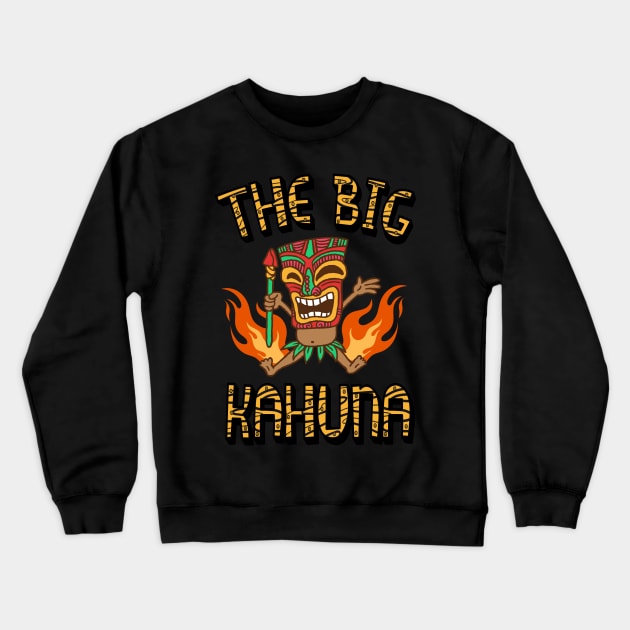 Funny The Big Kahuna Dad Hawaiian Beach Luau Aloha Design Crewneck Sweatshirt by FilsonDesigns